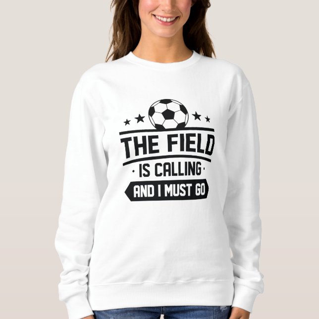 Sweatshirt Le Champ Appelle Et Je Dois Y Aller (Devant)