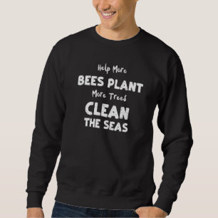Sweatshirt Le changement climatique aide plus d'abeilles Plan