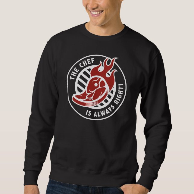 Sweatshirt Le Chef A Toujours Raison (Devant)