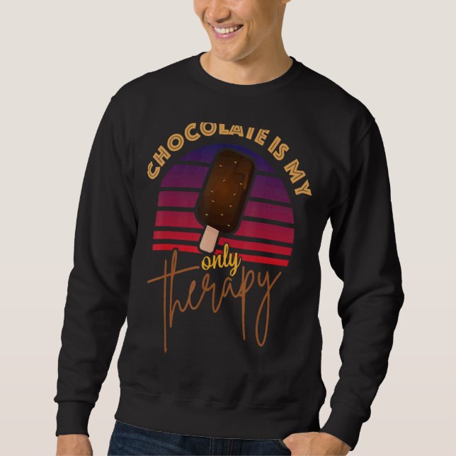 Sweatshirt Le Chocolat Est Mon Seul Thérapie Crème Glace Vib  (Devant)