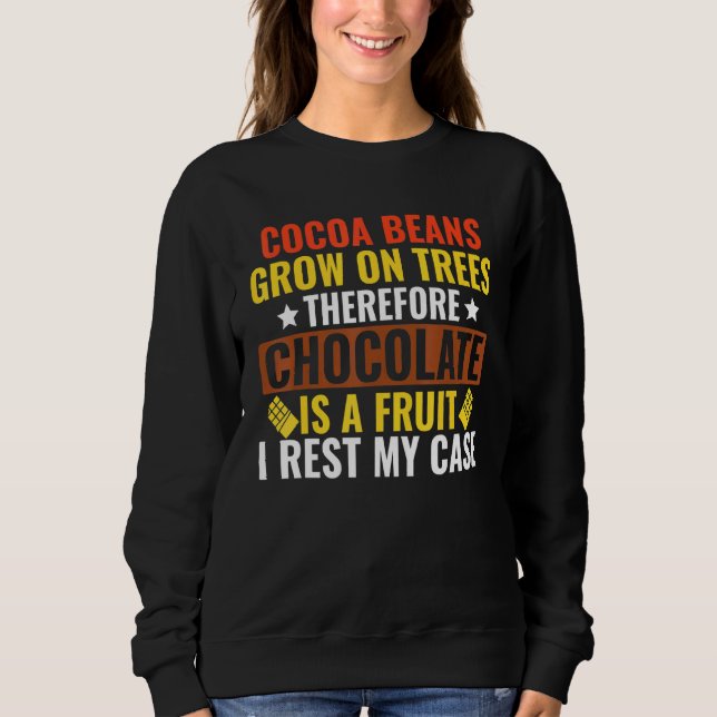 Sweatshirt Le chocolat est un fruit (Devant)