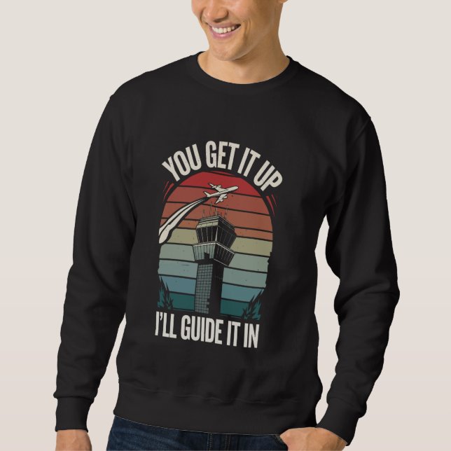 Sweatshirt Le contrôleur de la circulation aérienne, vous le  (Devant)