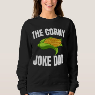 Sweatshirt Le Corny Joke Papa Drôle Fête des pères Papa Blagu
