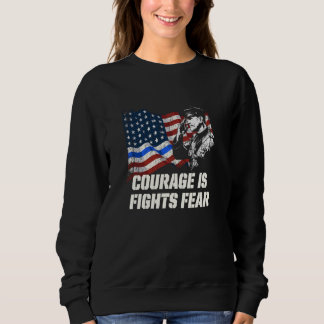 Sweatshirt Le courage combat la peur Police Officier Policier