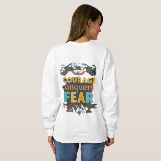 Sweatshirt Le courage conquiert la peur