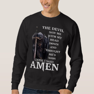 Sweatshirt Le diable m'a vu la tête basse et a pensé qu'il