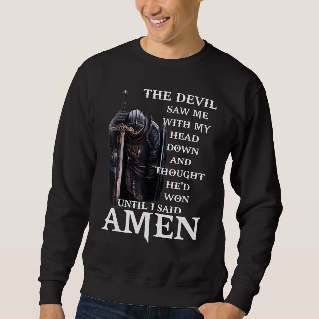Sweatshirt Le diable m'a vu la tête basse et a pensé qu'il (Devant)