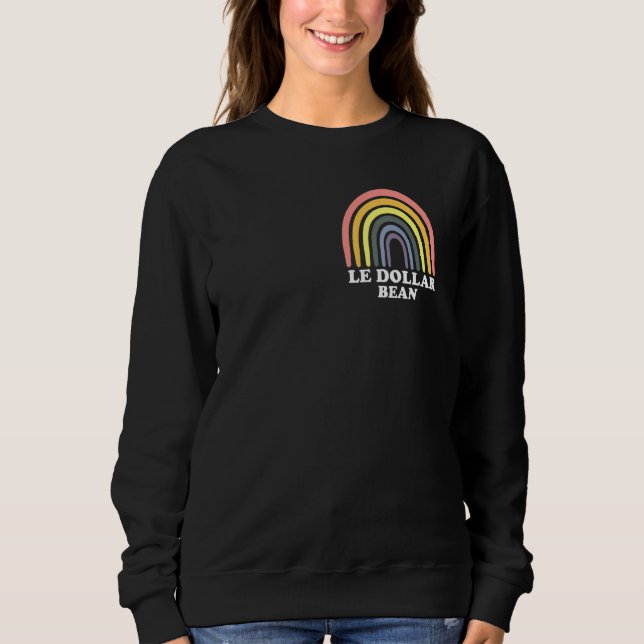 Sweatshirt Le Dollar Bean Rainbow Decor Lesbian Gay pride Lgb (Devant)