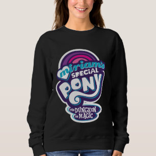 Sweatshirt Le Donjon est Magique : Le poney spécial de Miriam
