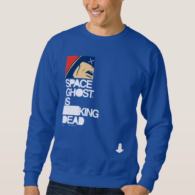 Sweatshirt Le fantôme spatial est mort (Devant)