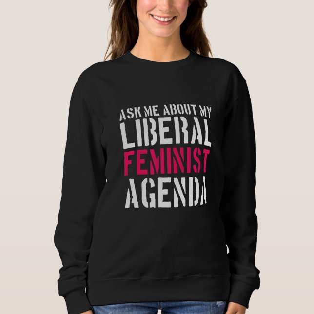 Sweatshirt Le féminisme M'Interroge Sur Mon Programme Féminis (Devant)