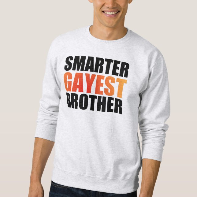 Sweatshirt Le frère le plus gay du monde (Devant)