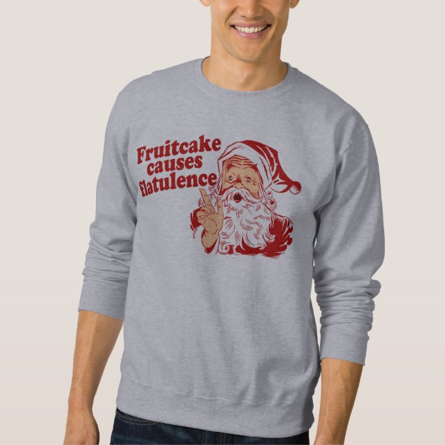 Sweatshirt Le gâteau de fruits secs cause la flatulence (Devant)