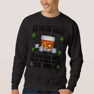 Sweatshirt Le Huitième Jour Dieu a créé Whiskey St Patrick's