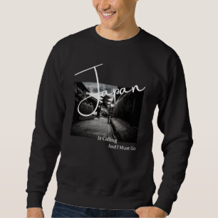 Sweatshirt Le Japon appelle et je dois y aller Photo en noir