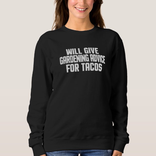 Sweatshirt Le jardinier donnera des conseils de jardinage pou (Devant)