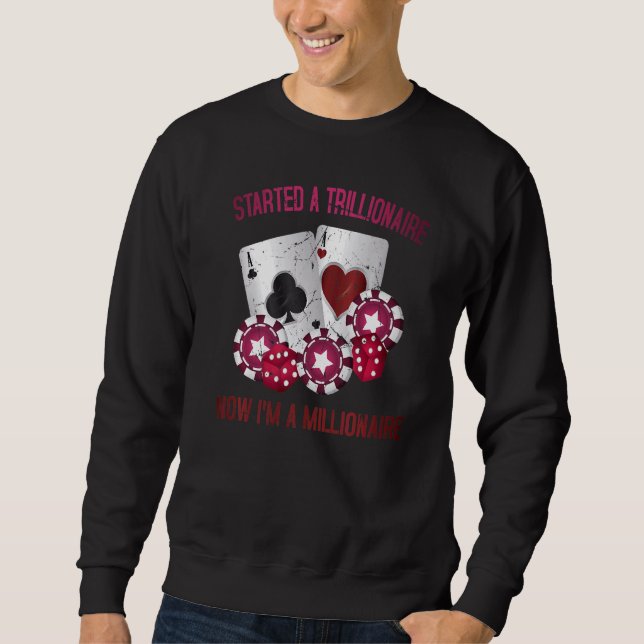 Sweatshirt Le Jeu A Commencé Un Trillionaire, Maintenant Je S (Devant)