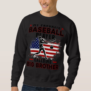 Sweatshirt Le joueur de baseball favori m'appelle Big Brother
