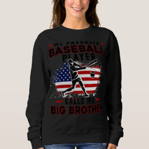 Sweatshirt Le joueur de baseball favori m'appelle Big Brother