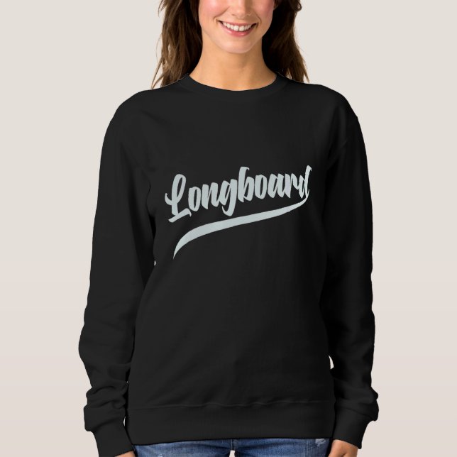 Sweatshirt Le Longboard est le meilleur (Devant)