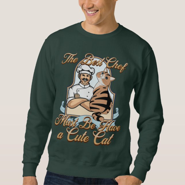 Sweatshirt le meilleur chef doit avoir un mignon chat (Devant)