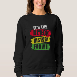 Sweatshirt Le Mois De L'Histoire Noire C'Est L'Histoire Noire