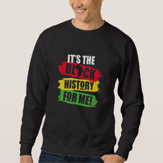 Sweatshirt Le Mois De L'Histoire Noire C'Est L'Histoire Noire