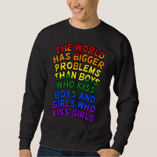 Sweatshirt Le Monde A De Plus Gros Problèmes Gay Lgbtq Pride