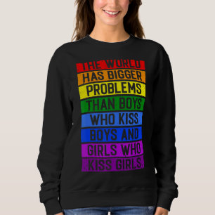 Sweatshirt Le Monde A De Plus Gros Problèmes Lgbt Community G