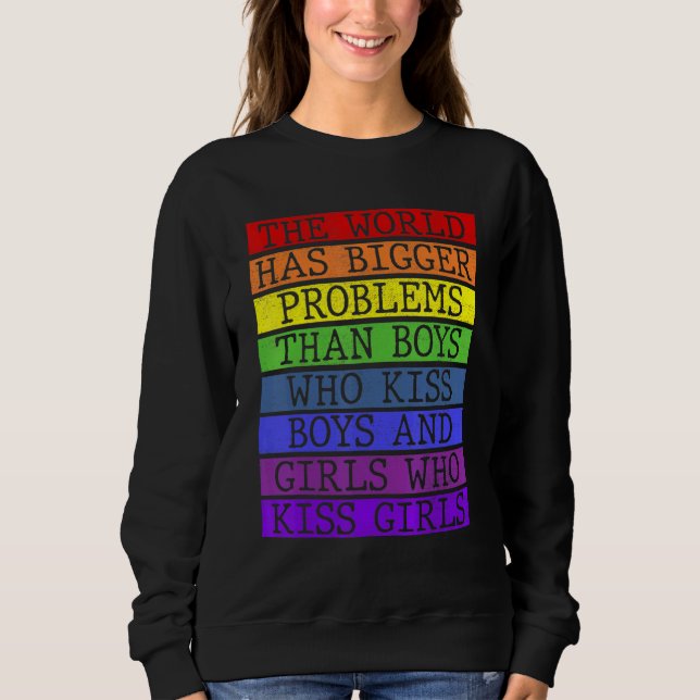 Sweatshirt Le Monde A De Plus Gros Problèmes Rainbow Gay Mois (Devant)