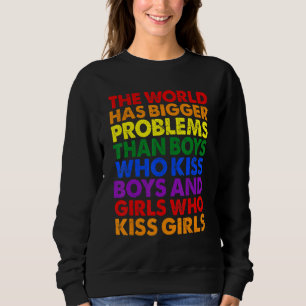 Sweatshirt Le monde a de plus gros problèmes Rainbow LGBT Pri