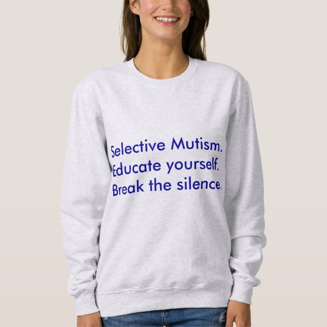 Sweatshirt Le mutisme sélectif Éduquez-Vous (Devant)