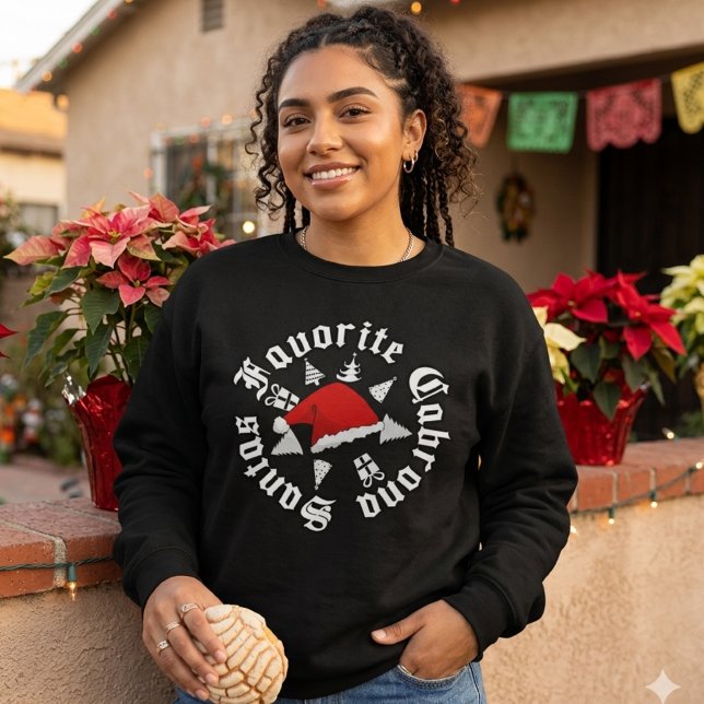 Sweatshirt Le Noël de la Cabrona préférée du Père Noël (Santas Favorite Cabrona Christmas Sweatshirt)