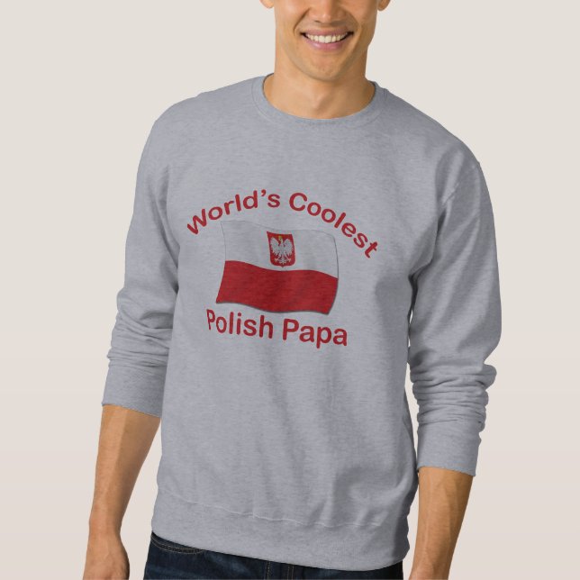 Sweatshirt Le papa polonais le plus frais (Devant)