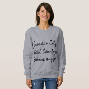 Sweatshirt Le pépin caché de l'Amador City Gold Country