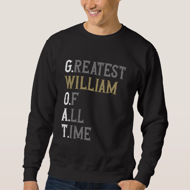 Sweatshirt Le plus grand William de tous les temps  GOAT  Wil (Devant)