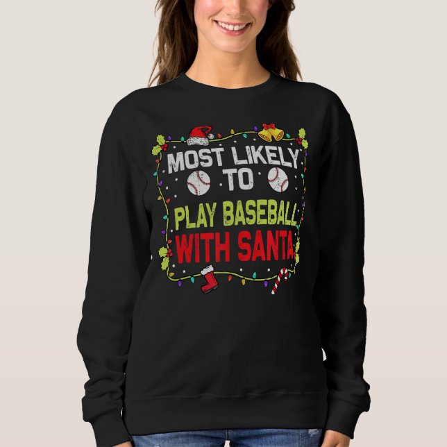 Sweatshirt Le Plus Probable À Jouer Au Baseball Avec Père Noë (Devant)