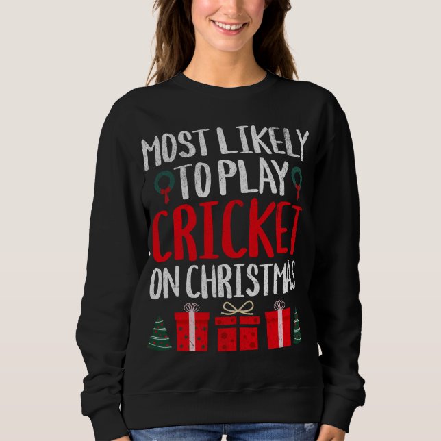 SWEATSHIRT LE PLUS PROBABLE DE JOUER DU CRICKET SUR NOËL FUNN (Devant)