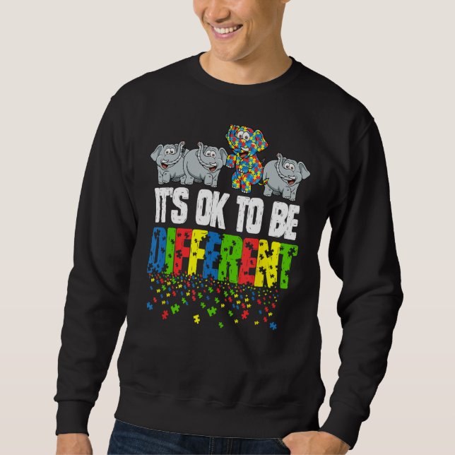 Sweatshirt Le poison d'Autism Aware Day, It's Ok To Be Differ (Devant)