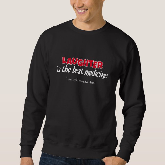 Sweatshirt Le rire est le meilleur remède | Citation drôle (Devant)