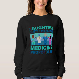Sweatshirt Le rire n'est pas le meilleur médicament, c'est le