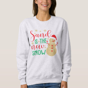 Sweatshirt Le sable est la nouvelle neige