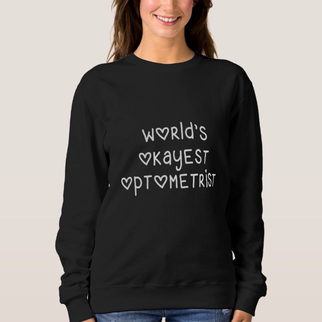 Sweatshirt Le sac optométriste le plus Okayest au monde (Devant)