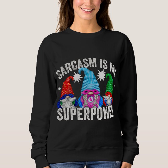 Sweatshirt Le sarcasme est ma superpuissance (Devant)