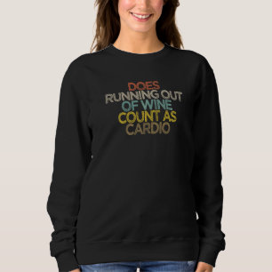 Sweatshirt Le Sarcastique Est À Court De Vin Compte Comme Car