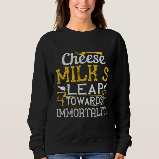 Sweatshirt Le Saut du Lait de Fromage vers l'Immortalité (Devant)
