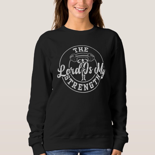 Sweatshirt Le Seigneur est ma force citations de gym chrétien (Devant)