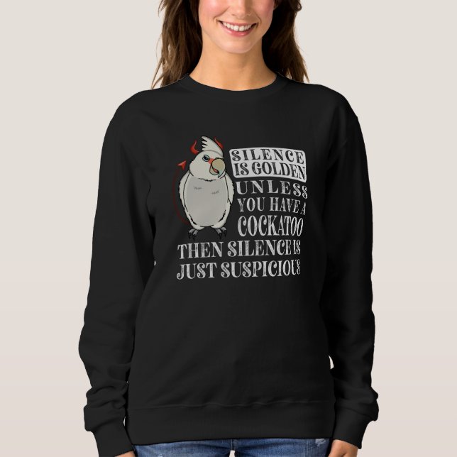 Sweatshirt Le silence est d'or Perroquet I Cacatoès de Goffin (Devant)