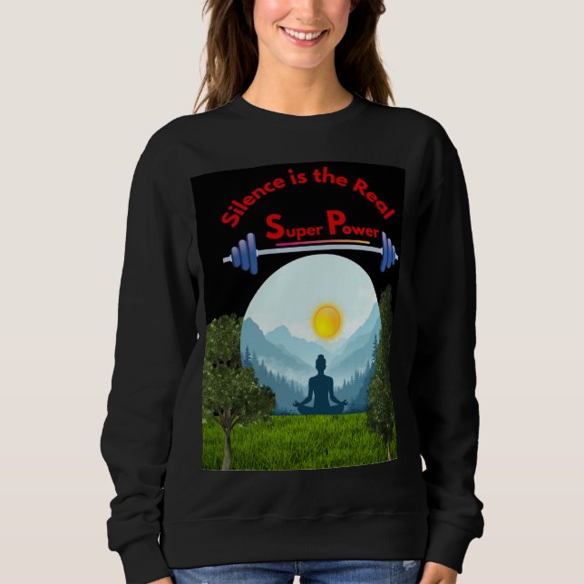 Sweatshirt Le silence est la véritable superpuissance | Plein (Devant)