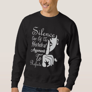 Sweatshirt Le silence est l'un des arguments les plus durs - 